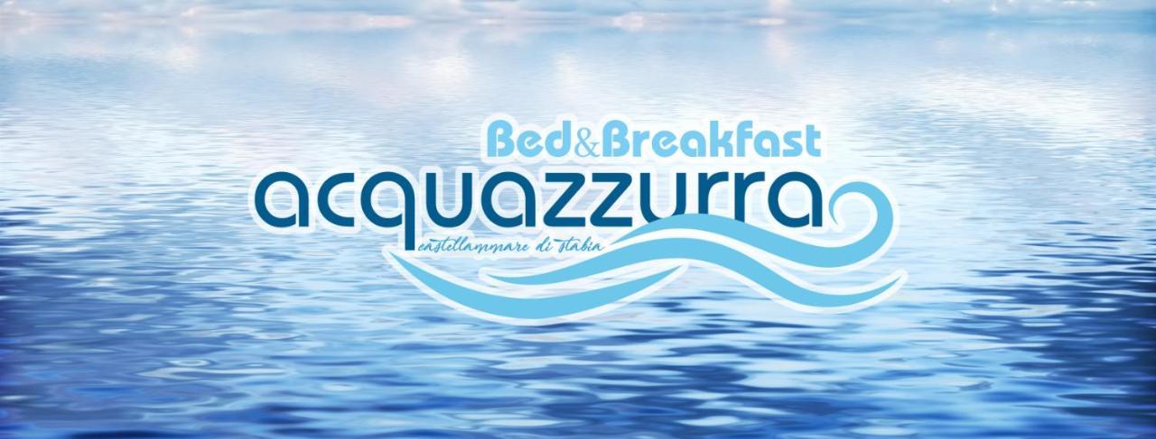 B&B Acqua Azzurra Castellammare di Stabia Esterno foto